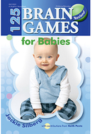 125 brain games for babies revised  edition