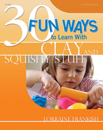 30 fun ways to learn about clay and  squishy stuff