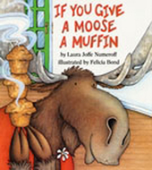 If you give a moose a muffin big  book