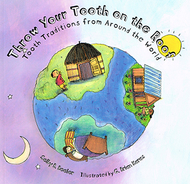 Throw your tooth on the roof tooth  traditions around the world
