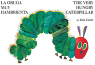 The very hungry caterpillar la  oruga muy hambrienta