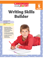 Writing skills builder level 5  scholastic study smart