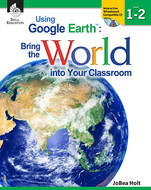 Using google earth level 1-2 bring  the world into your classroom