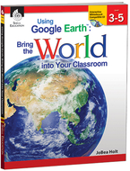 Using google earth level 3-5 bring  the world into your classroom