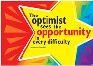 The optimist sees the opportunity  in every difficulty poster