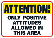 Attention only positive attitudes  poster